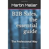 B2B Sales, the essential guide: The Professional Way