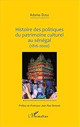 Histoire des politiques du patrimoine culturel au Sénégal