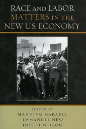 Race And Labor Matters In The New U S Economy Kindle