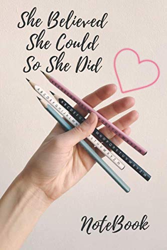 She Believed She Could So She Did: Nice Notebook Journal Gift for loved ones. Blank lined notebook. 120 pages size 6" * 9"