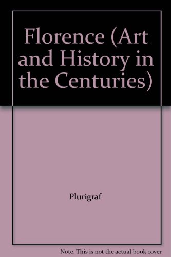 Florence (Art and History in the Centuries)