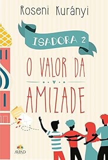 Livro Isadora - o valor da amizade