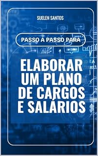 Livro PASSO A PASSO PARA ELABORAR UM PLANO DE CARGOS E SALÁRIOS