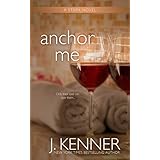 Anchor Me (The Stark Saga Book 4)