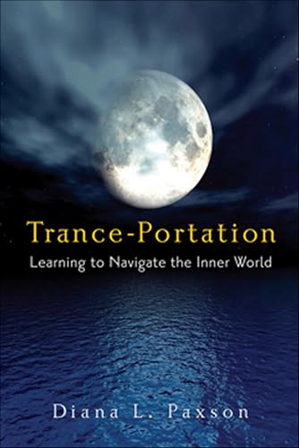 Trance-Portation: Learning to Navigate the Inner World en promo sur Amazon