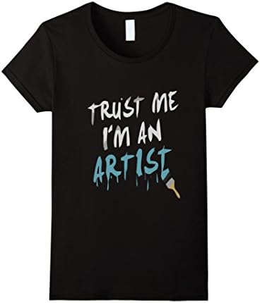 Women's Artist t-shirt - Trust me I'm an Artist Small Black