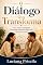 Livro O Diálogo Que Transforma: Como Casais Inteligentes Conversam, Resolvem Diferenças e Crescem Juntos