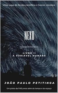 Livro Nexo: Livro I - A Variável Humana (A Saga do Nexo 1)