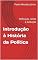 Livro Introdução à História da Política : Definição, raízes e evolução