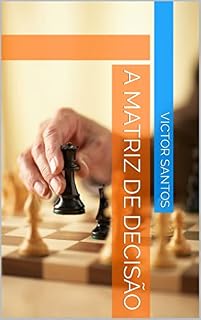 Livro A Matriz de Decisão