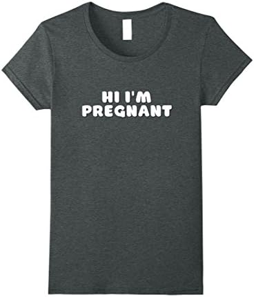 Womens Hi I'm pregnant shirt Small Dark Heather