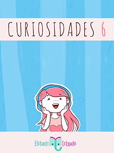 Curiosidades 6 Portuguese Edition Kindle Edition By Elefante