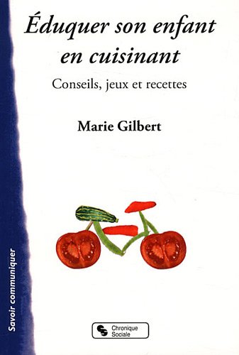 Éduquer son enfant en cuisinant !