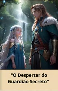 Livro "O Despertar do Guardião Secreto" : Série "Os Guardiões da Floresta"