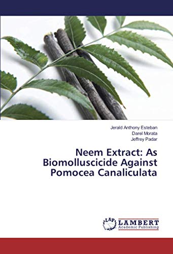 Neem Extract: As Biomolluscicide Against Pomocea Canaliculata