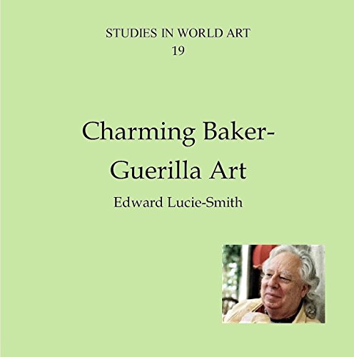 Charming Baker-Guerilla Art (Studies in World Art Book 19) by Edward Lucie-Smith