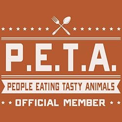 PETA - People Eating Tasty Animals - Funny Hunting