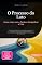 Livro O Processo do Luto: Como Lidar com a Perda e Resignificar a Vida (Psicologia Livro 87)