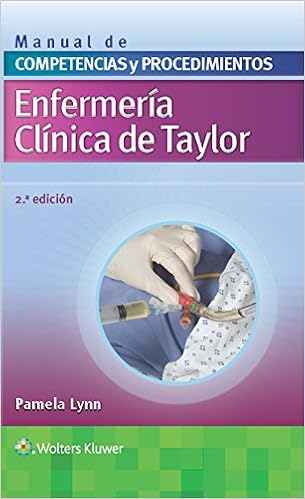 Enfermería clínica de Taylor. Manual de competencias y procedimientos, 2a edición (Spanish Edition) 2nd Edition, Kindle Edition