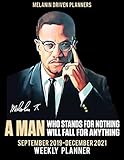 Melanin Driven Planners: A Man Who Stands For Nothing Will Fall For Anything: African American Revolutionary Malcolm X | 2 Year Calendar Weekly | ... Quote | Great Gift for Black History 365 by