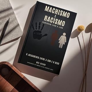 Livro Machismo e racismo caminham lado a lado: O julgamento entre a cor e o sexo