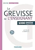 Grevisse Langue Francaise: Le Grevisse de l'enseignant : 1000 exercices de gra (French Edition) by 