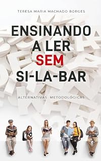 Livro ENSINANDO A LER SEM SI-LA-BAR : ALTERNATIVAS METODOLÓGICAS
