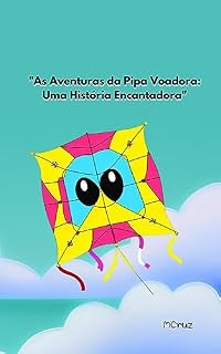 Livro "As Aventuras da Pipa Voadora: Uma História Encantadora"