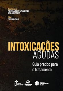 Livro Intoxicações agudas: Guia prático para o tratamento