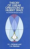 Theory of Linear Operators in Hilbert Space (Dover Books on Mathematics)