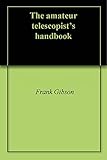 The amateur telescopist's handbook by 