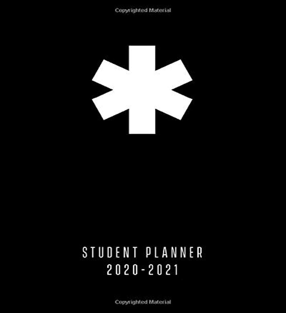 Student paramedic planner 2020 - 2021: Student paramedic / EMT academic planner with weekly diary / Monthly calendar / Year overview / Timetables / Contacts & Notes