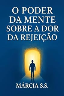 Livro O poder da mente sobre a dor da rejeição