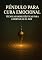 Livro Pêndulo para Cura Emocional: Técnicas Radiestésicas para Libertar-se da Dor