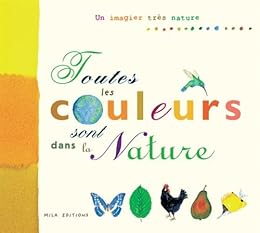 Toutes les couleurs sont dans la nature !
