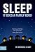 Sleep It Does a Family Good: How Busy Families Can Overcome Sleep Deprivation by