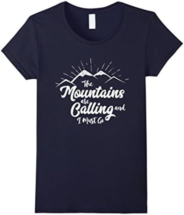 Women's The Mountains Are Calling And I Must Go Wanderlust T Shirt Small Navy