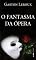 Livro O fantasma da Ópera