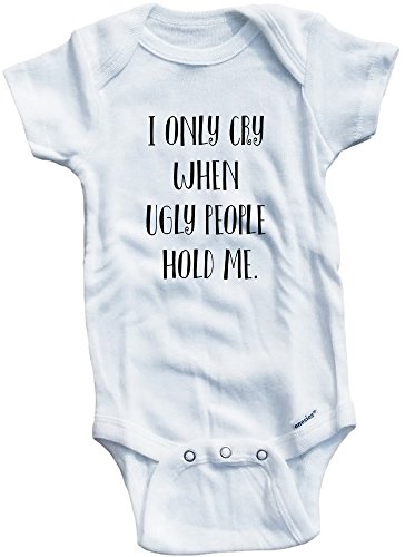 Baby Tee Time Girls' I Only Cry When Ugly People Hold Me One piece 3-6 Months White