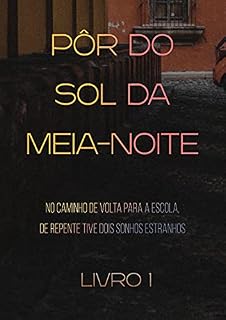 Livro Pôr Do Sol Da Meia-noite (Livro 1)