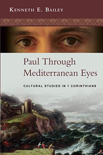 Paul Through Mediterranean Eyes: Cultural Studies in 1 Corinthians