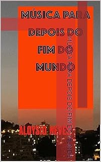 Livro Música Para Depois do Fim do Mundo