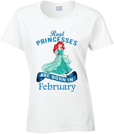 Real Princesses Are Born In February Ariel T Shirt L White