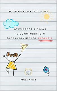 Livro Atividades Físicas Psicomotoras e o Desenvolvimento Infantil