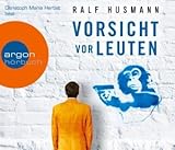 Vorsicht vor Leuten von Ralf Husmann Vorsicht vor Leuten von Ralf Husmann