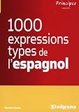 Les 1000 expressions type de l'espagnol by 