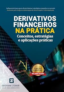 Livro DERIVATIVOS FINANCEIROS NA PRÁTICA: Conceitos, estratégias e aplicações práticas