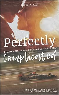 Livro Perfectly Complicated (Perfectly Imperfect Livro 2)