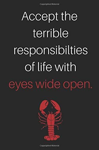 Accept the terrible responsibilities of life with eyes wide open: Jordan Peterson 12 Rules for Life Maps of Meaning Ruled, Blank Lined Journal for ... Organizer Self Improvement Stoic Insights Paperback – 13 Mar 2019