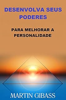 Livro Desenvolva seus Poderes (Traduzido): Para melhorar a Personalidade
